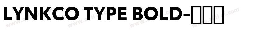 LYNKCO TYPE BOLD字体转换